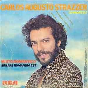 Carlos Augusto Strazzer - Muito Romântico / Errare Humanum Est