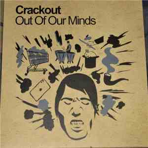 Crackout - Out Of Our Minds