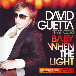 David Guetta Feat. Cozi - Baby When The Light