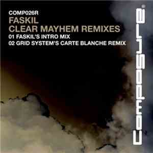 Faskil - Clear Mayhem Remixes