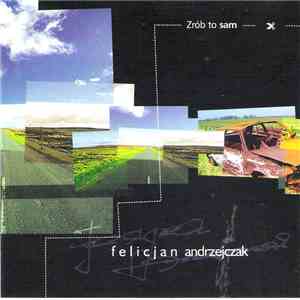 Felicjan Andrzejczak - Zrób To Sam