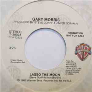 Gary Morris - Lasso The Moon