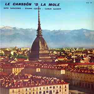 Gipo Farassino, Gianni Cucco, Carlin Sachett - Le Cansson 'D La Mole