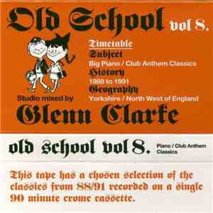 Glenn Clarke  - Old School Vol 8