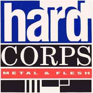 Hard Corps - Metal And Flesh