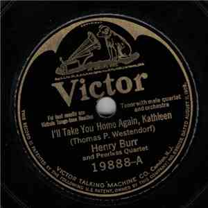 Henry Burr - I'll Take You Home Again, Kathleen