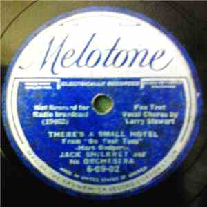 Jack Shilkret And His Orchestra - There's A Small Hotel / I Can't Escape From You