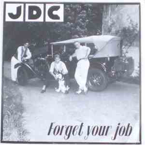 JDC - Forget Your Job