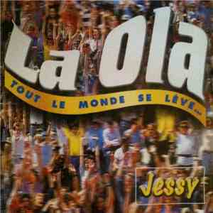 Jessy  - La Ola - Tout Le Monde Se Lève