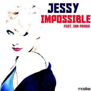 Jessy Featuring Ian Prada - Impossible