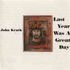 John Kruth - Last Year Was A Great Day