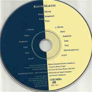 Keith Martin - Never Find Someone Like You