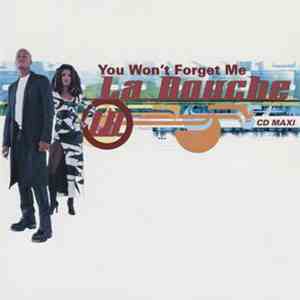 La Bouche - You Won't Forget Me