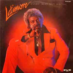 Latimore - Every Way But Wrong