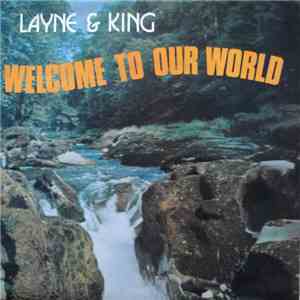 Layne And King - Welcome To Our World