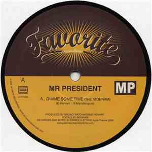 Mr President - Gimme Some Time