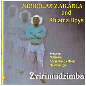 Nicholas Zakaria & Khiama Boys - Zvirimudzimba