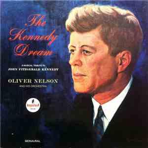 Oliver Nelson And His Orchestra - The Kennedy Dream