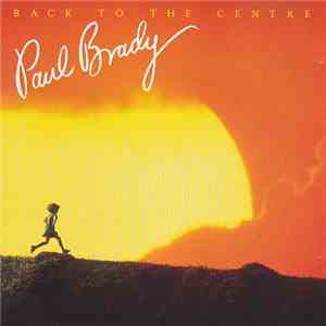 Paul Brady - Back To The Centre