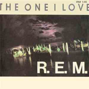 R.E.M. - The One I Love