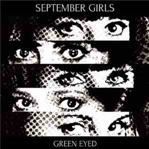 September Girls - Green Eyed