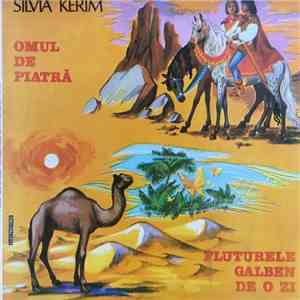Silvia Kerim - Omul De Piatră / Fluturele Galben De-o Zi