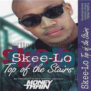 Skee-Lo - Top Of The Stairs