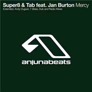 Super8 & Tab Feat. Jan Burton - Mercy