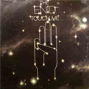 The Enid - Touch Me