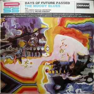 The Moody Blues With The London Festival Orchestra Conducted By Peter Knight - Days Of Future Passed