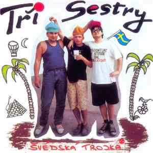 Tři Sestry - Švédská Trojka