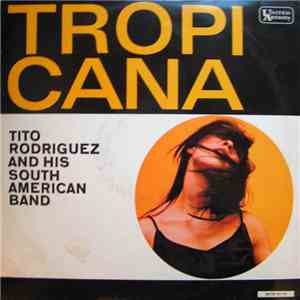 Tito Rodriguez And His South American Band - Tropicana