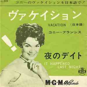 コニー・フランシス - ヴァケイション (Vacation （日本語）) / 夜のデイト (It Happened Last Night)