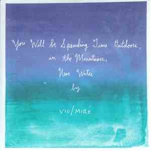 Vio/Miré - You Will Be Spending Time Outdoors, In The Mountains, Near Water