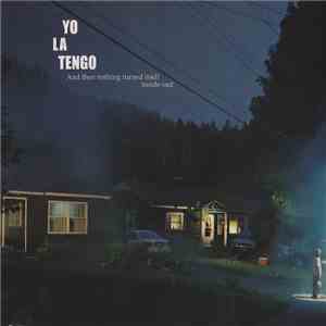 Yo La Tengo - And Then Nothing Turned Itself Inside-Out