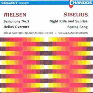 Carl Nielsen, Jean Sibelius / Royal Scottish National Orchestra, Sir Alexander Gibson - Nielsen: Symphony No. 5, Helios Overture; Sibelius: Night Ride and Sunrise