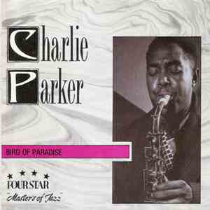 Charlie Parker - Bird Of Paradise