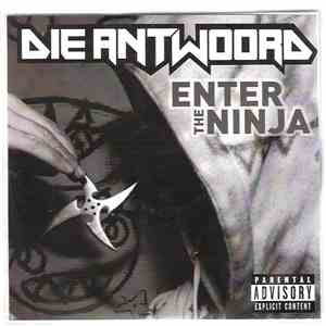 Die Antwoord - Enter The Ninja