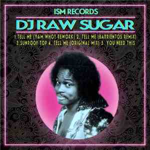 DJ Raw Sugar - Tell Me Ep