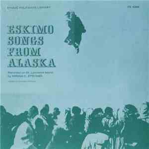 Eskimo recorded on St. Lawrence Island by Miriam C. Stryker edited by Charles Hofmann - Eskimo Songs From Alaska