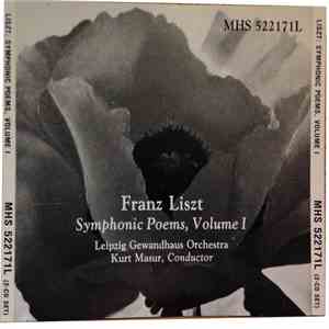 Franz Liszt, Gewandhausorchester Leipzig, Kurt Masur - Franz Liszt Symphonic Poems Volume I