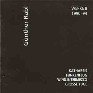 Günther Rabl - Werke 8 - 1990-94 - Katharsis