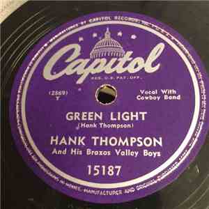 Hank Thompson And His Brazos Valley Boys - Green Light / You Remembered Me