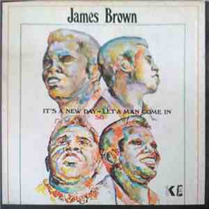 James Brown - It's A New Day - So Let A Man Come In