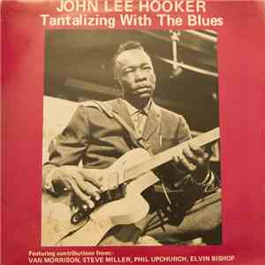 John Lee Hooker - Tantalizing With The Blues