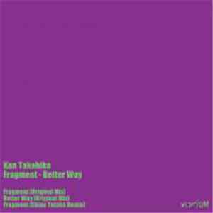 Kan Takahiko - Fragment / Better Way