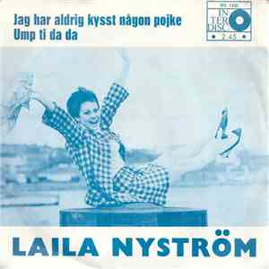 Laila Nyström - Jag Har Aldrig Kysst Någon Pojke