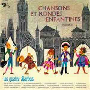 Les Quatre Barbus Avec Françoise Randolet - Chansons Et Rondes Enfantines Volume 2