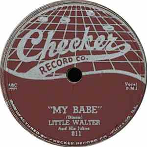 Little Walter And His Jukes - My Babe / Thunderball