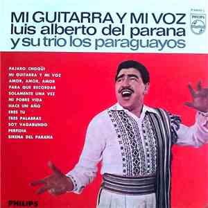 Luis Alberto Del Parana Y Su Trio Los Paraguayos - Mi Guitarra Y Mi Voz